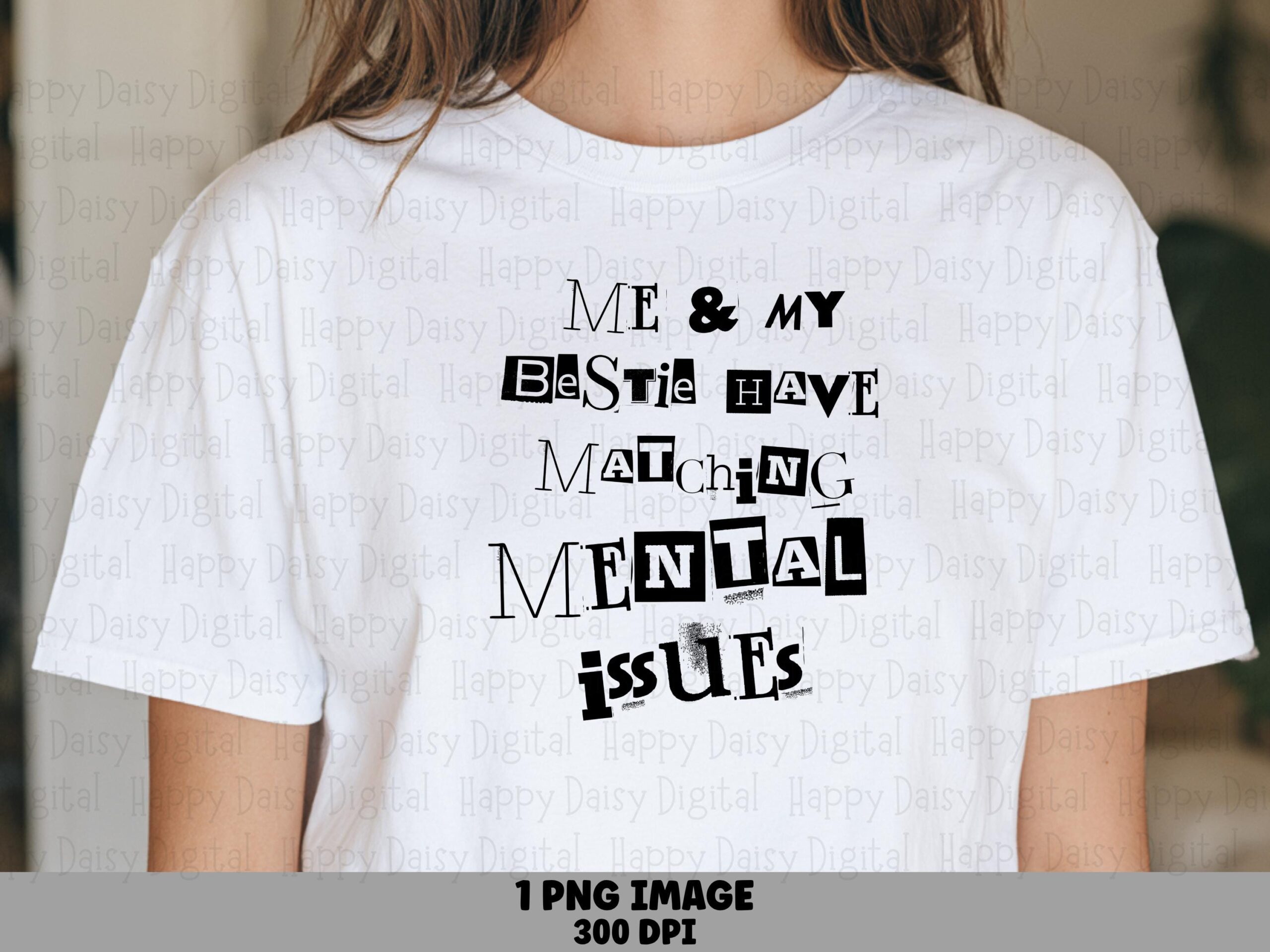 Me And My Bestie Have Matching Mental Issues PNG Matching Mental Issues Cutout Lettering Style Commercial Use POD
