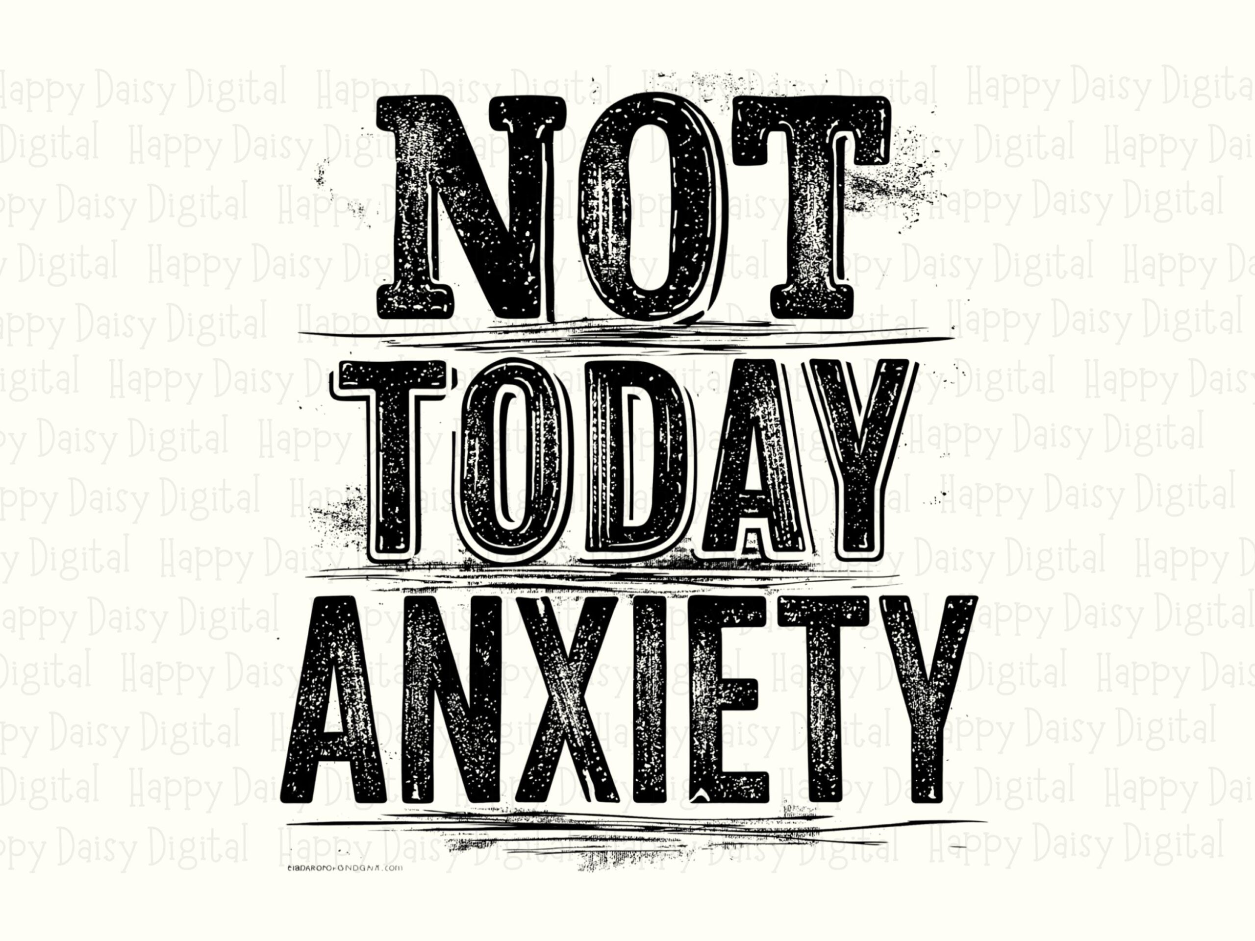 Not Today Anxiety PNG Not Today Anxiety Bold Block Text Commercial Use POD - Image 2