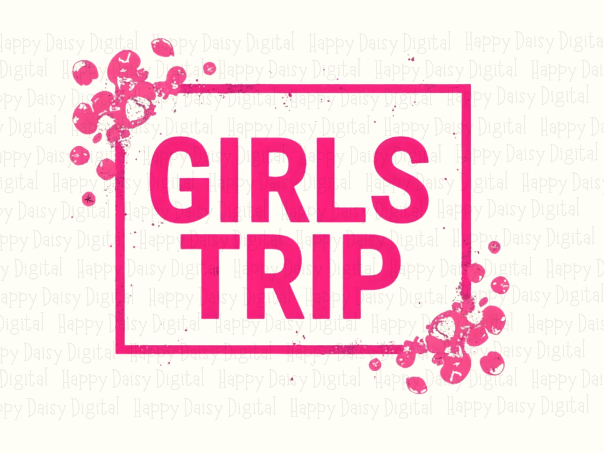 Girls Trip PNG Girls Trip Box Design Pink Border Accent Commercial Use POD - Image 2