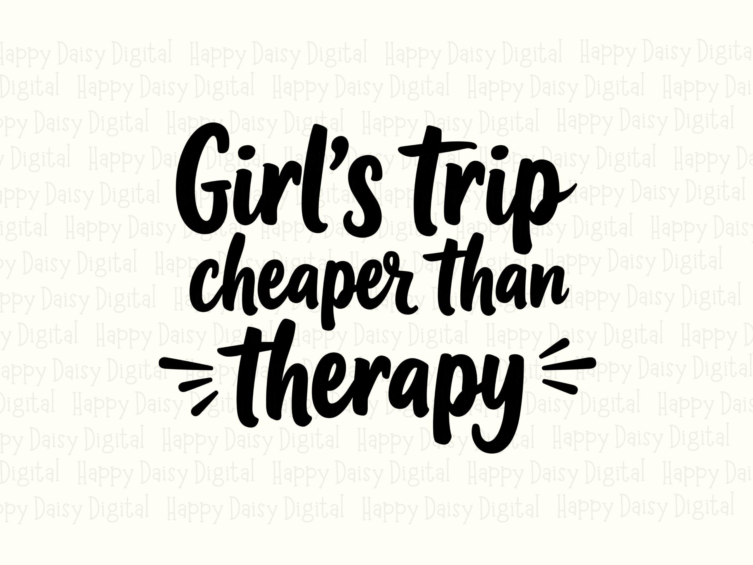 Girls Trip Cheaper Than Therapy SVG PNG Cheaper Than Therapy Script Lettering Style Cricut Silhouette Canva Commercial Use POD - Image 2