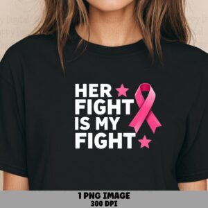 Her Fight Is My Fight PNG Her Fight Is My Fight Ribbon Accent Commercial Use POD