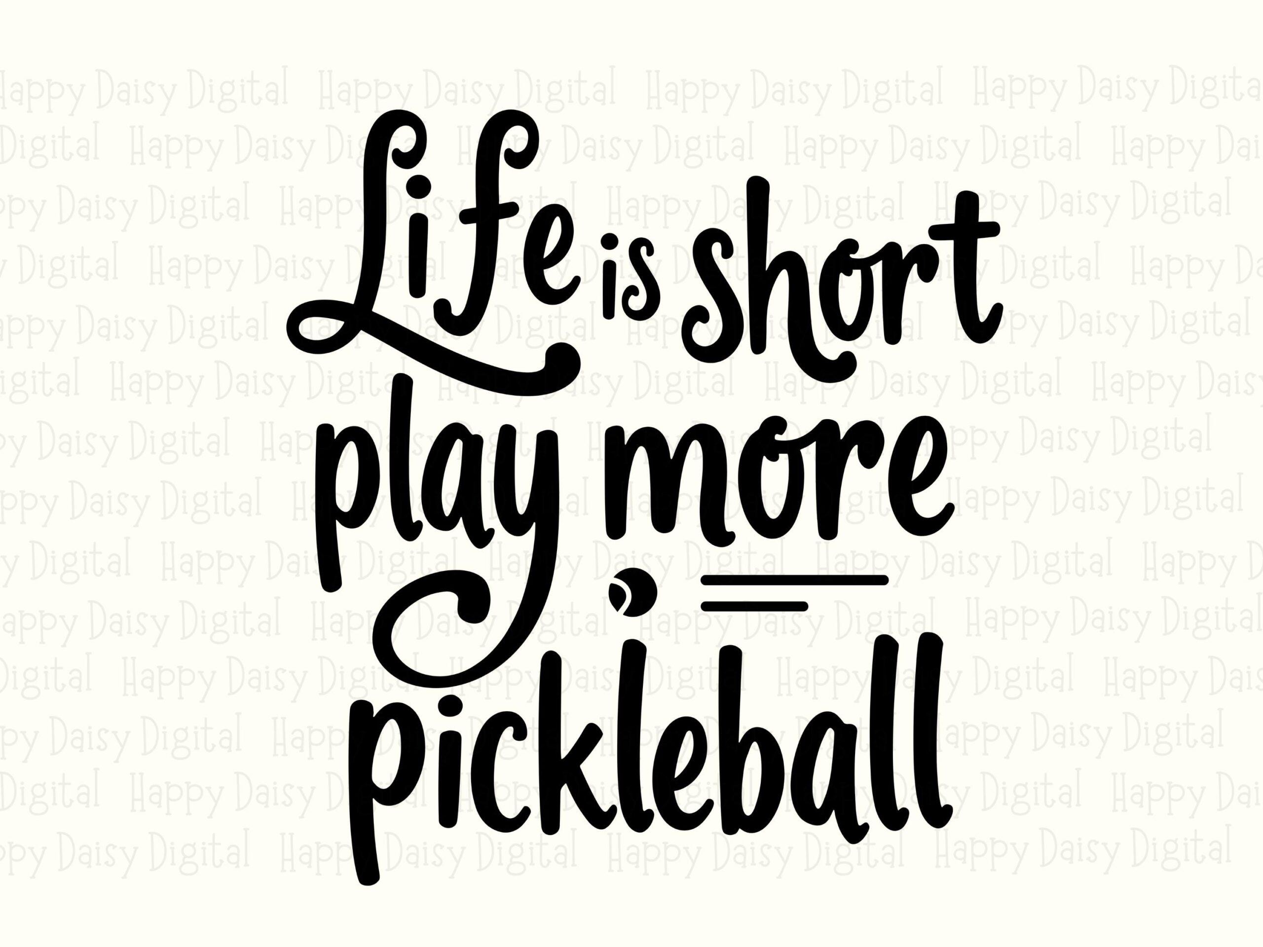 Life Is Short Play More Pickleball SVG PNG Life Is Short Quote Stacked Text Design Cricut Silhouette Canva Commercial Use POD - Image 2