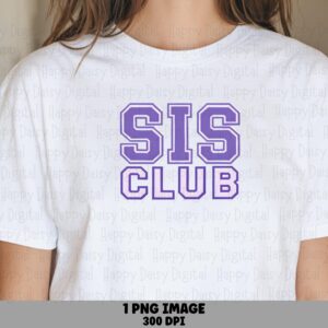 Sis Club PNG Sis Club Design Varsity Text Commercial Use POD
