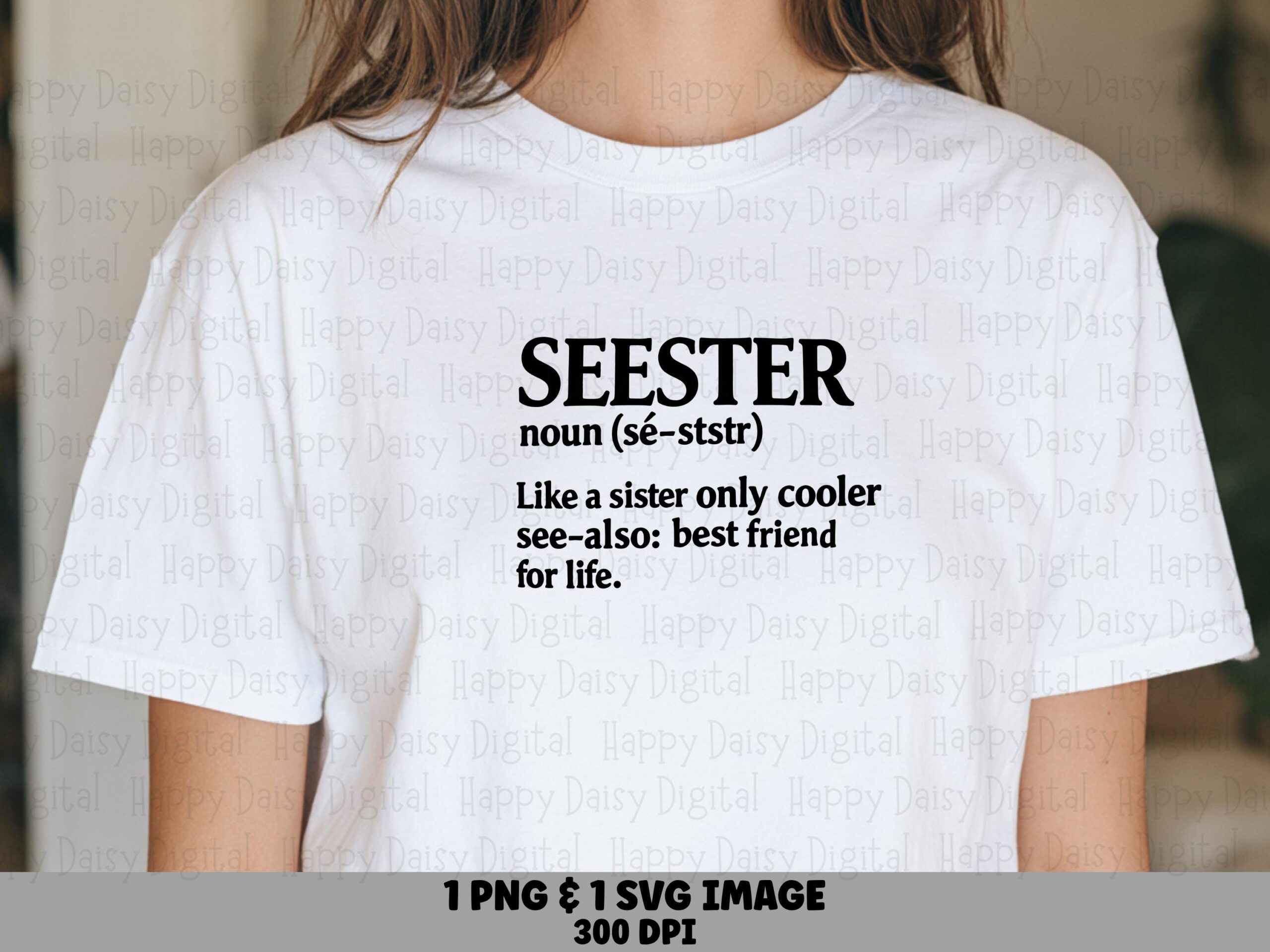 Seester Definition PNG SVG | Funny Sister Shirt Design | Sublimation DTF Cricut | Best Friend Sister Png Svg Bundle