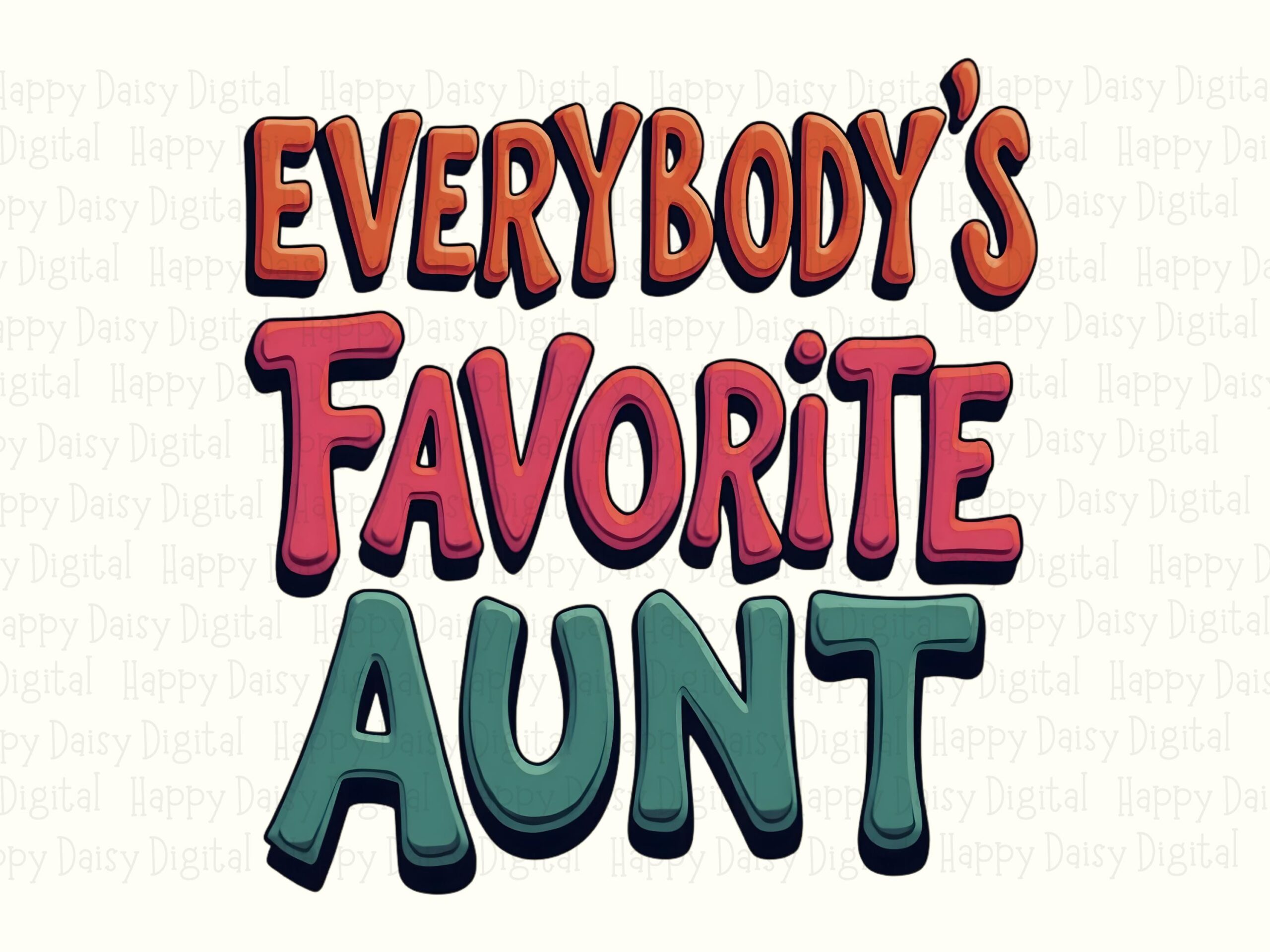 Everybody's Favorite Aunt PNG Favorite Aunt Colorful Text Design Commercial Use POD - Image 2