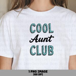 Cool Aunt Club PNG Cool Aunt Club Stacked Text Design Commercial Use POD