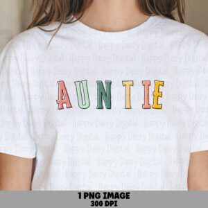 Auntie PNG Auntie Rainbow Text Colorful Letters Commercial Use POD