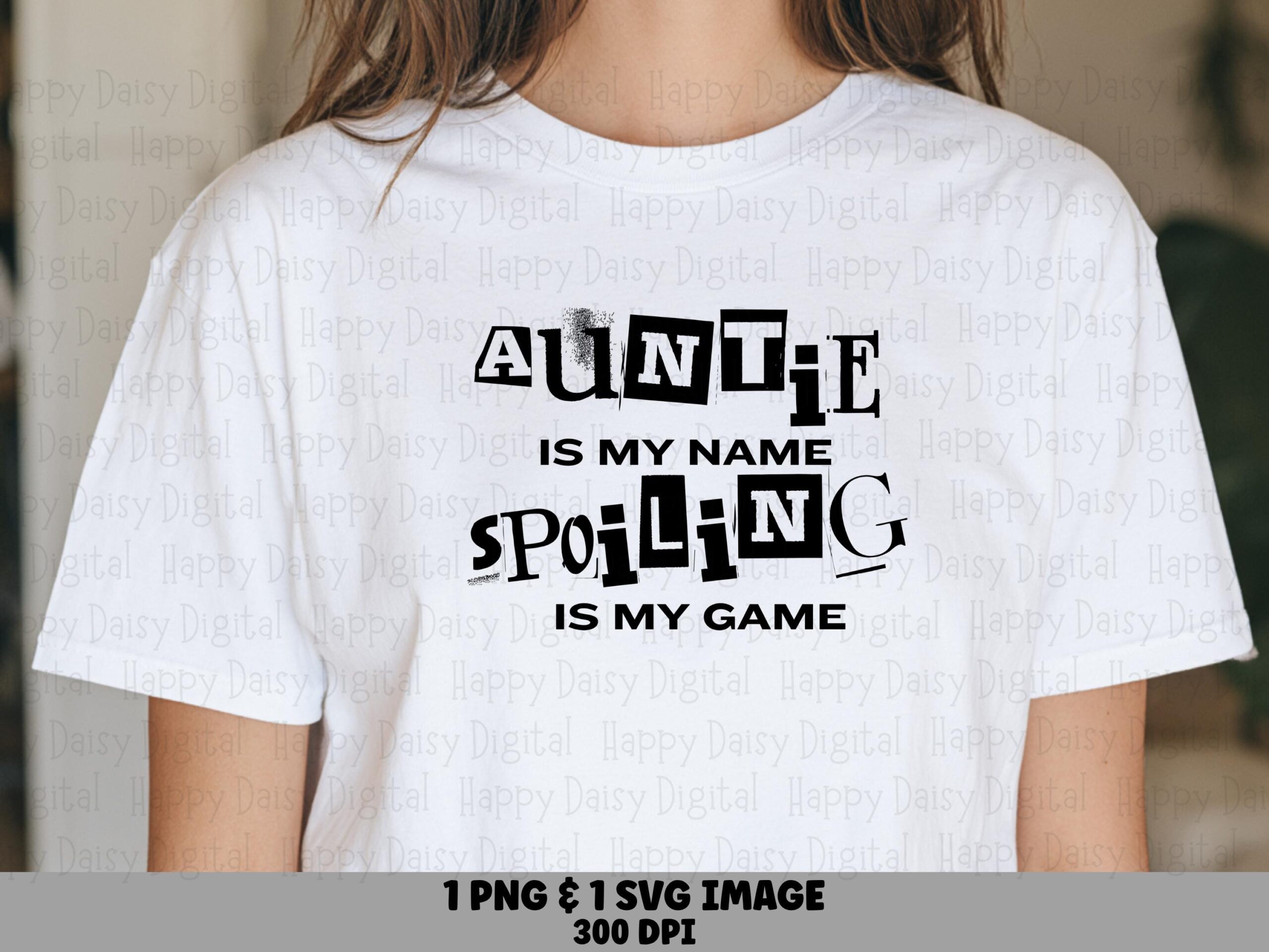 Auntie Is My Name Spoiling Is My Game SVG PNG Auntie Spoiling Quote Bold Stacked Text Cricut Silhouette Canva Commercial Use POD
