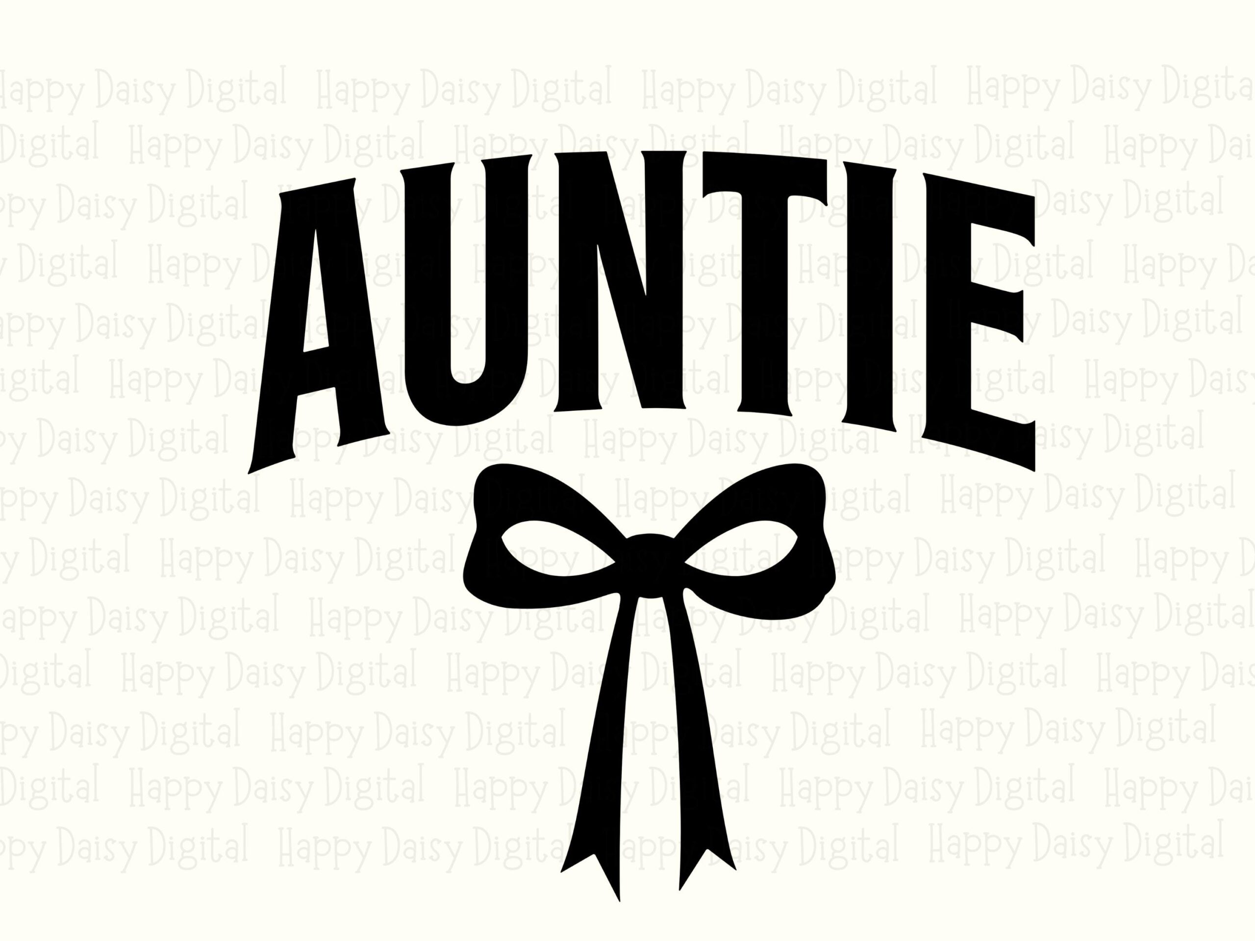 Auntie SVG PNG Auntie Bow Accent Arch Text Design Cricut Silhouette Canva Commercial Use POD - Image 2