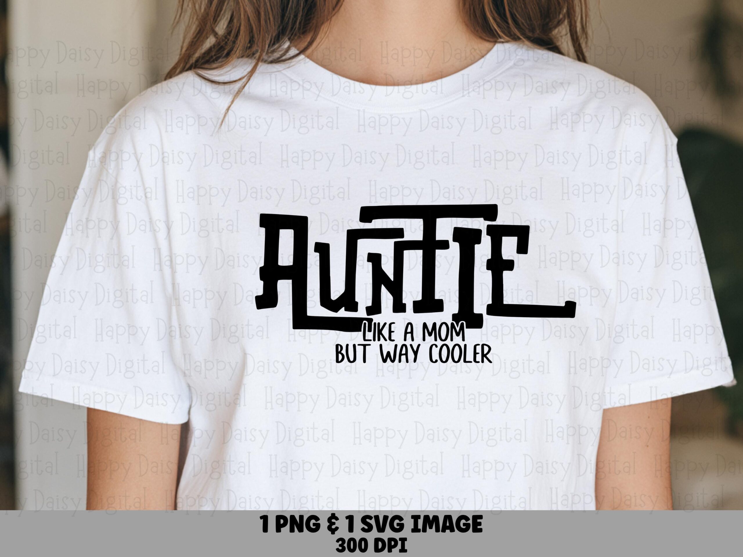 Auntie Like A Mom But Way Cooler SVG PNG Auntie Like A Mom Tilted Text Design Cricut Silhouette Canva Commercial Use POD
