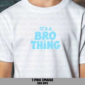 It's A Bro Thing PNG Bro Thing Quote Stacked Text Design Commercial Use POD