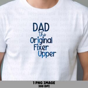 Dad The Original Fixer Upper PNG Fixer Upper Quote Stacked Text Design Commercial Use POD
