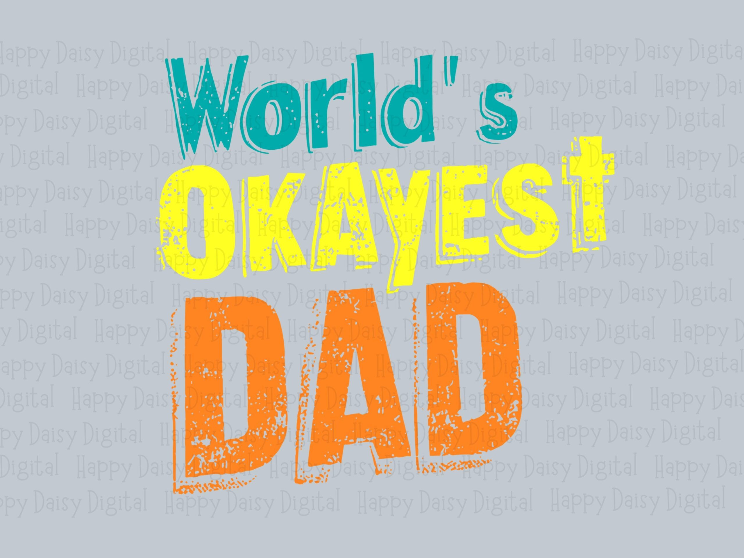 World's Okayest Dad SVG PNG Okayest Dad Quote Colorful Text Design Cricut Silhouette Canva Commercial Use POD - Image 2