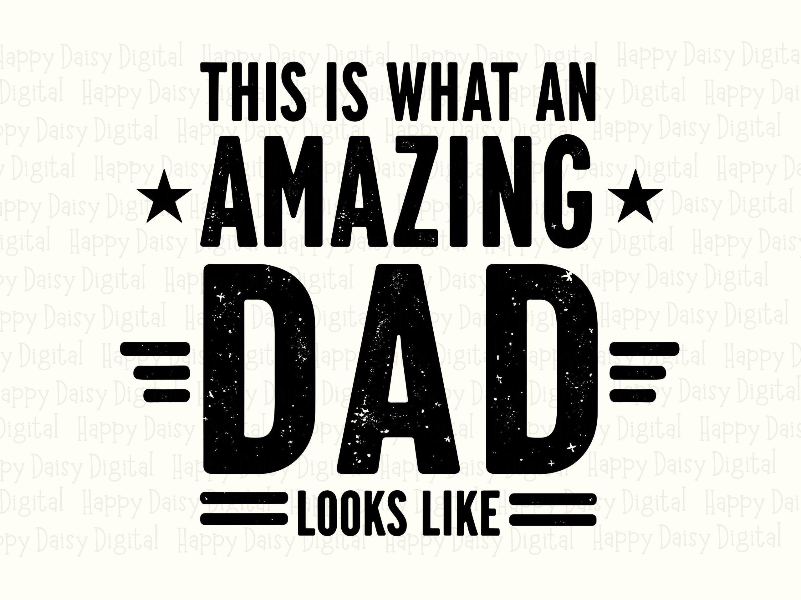 This Is What An Amazing Dad Looks Like SVG PNG Amazing Dad Quote Star Accents Cricut Silhouette Canva Commercial Use POD - Image 2