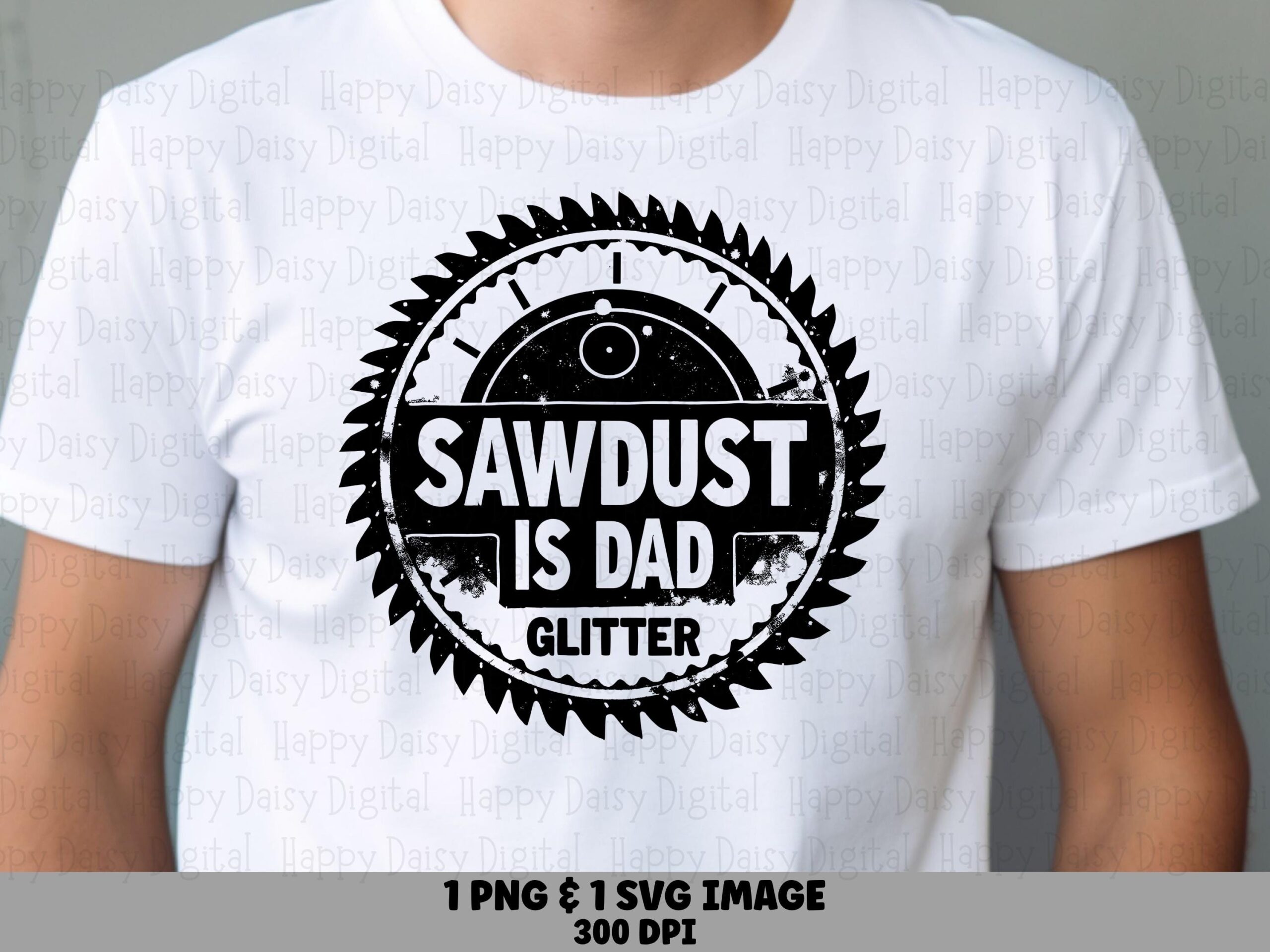 Sawdust Is Dad Glitter SVG PNG Sawdust Dad Glitter Saw Blade Badge Cricut Silhouette Canva Commercial Use POD