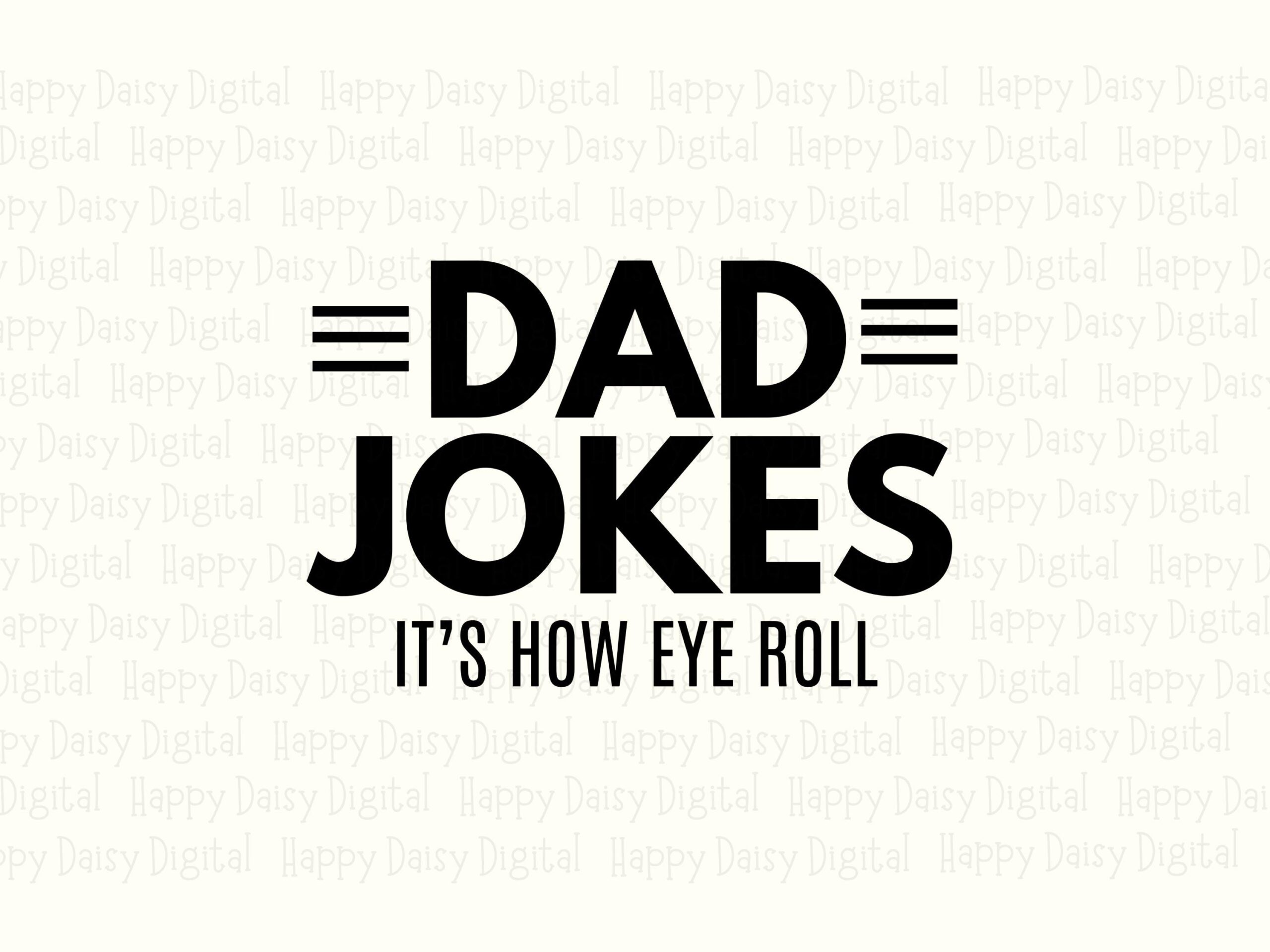Dad Jokes It's How Eye Roll SVG PNG Dad Jokes Quote Funny Dad Quote Cricut Silhouette Canva Commercial Use POD - Image 2
