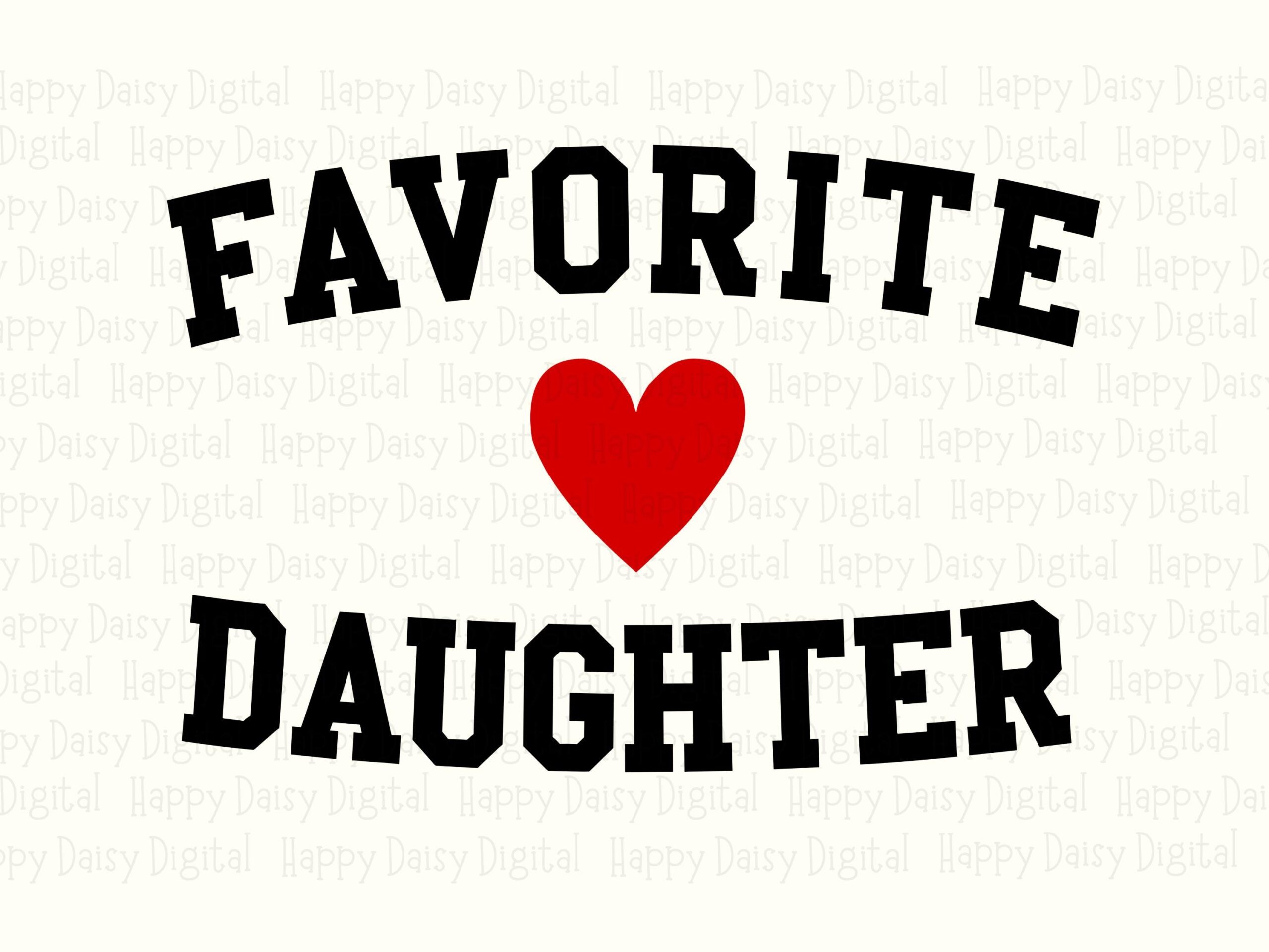 Favorite Daughter PNG Favorite Daughter Quote Heart Accent Commercial Use POD - Image 2