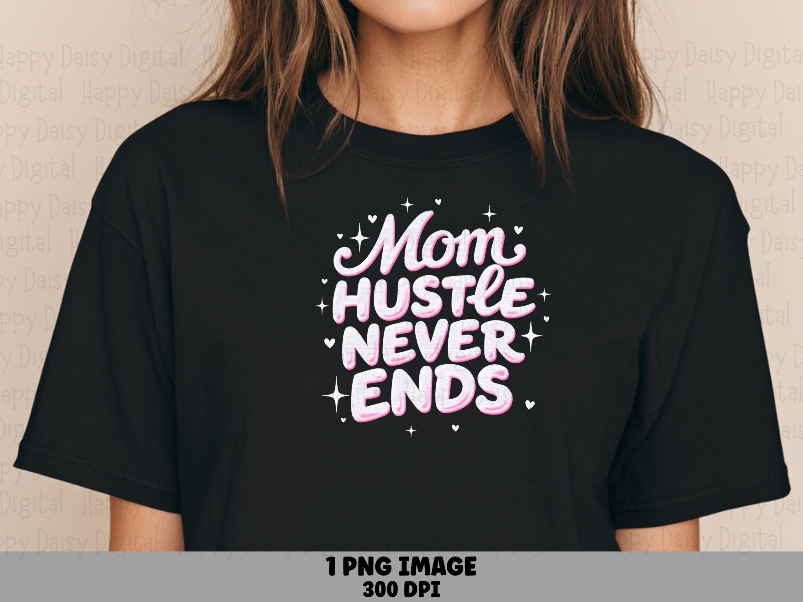 Mom Hustle Never Ends SVG PNG Mom Hustle Quote Script Text Design Cricut Silhouette Canva Commercial Use POD