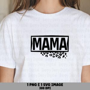 Mama SVG PNG Mama Leopard Design Animal Print Text Cricut Silhouette Canva Commercial Use POD