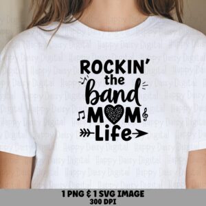 Rockin' The Band Mom Life SVG PNG Band Mom Life Design Bold Stacked Text Cricut Silhouette Canva Commercial Use POD