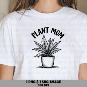 Plant Mom SVG PNG Plant Mom Design Potted Plant Illustration Cricut Silhouette Canva Commercial Use POD