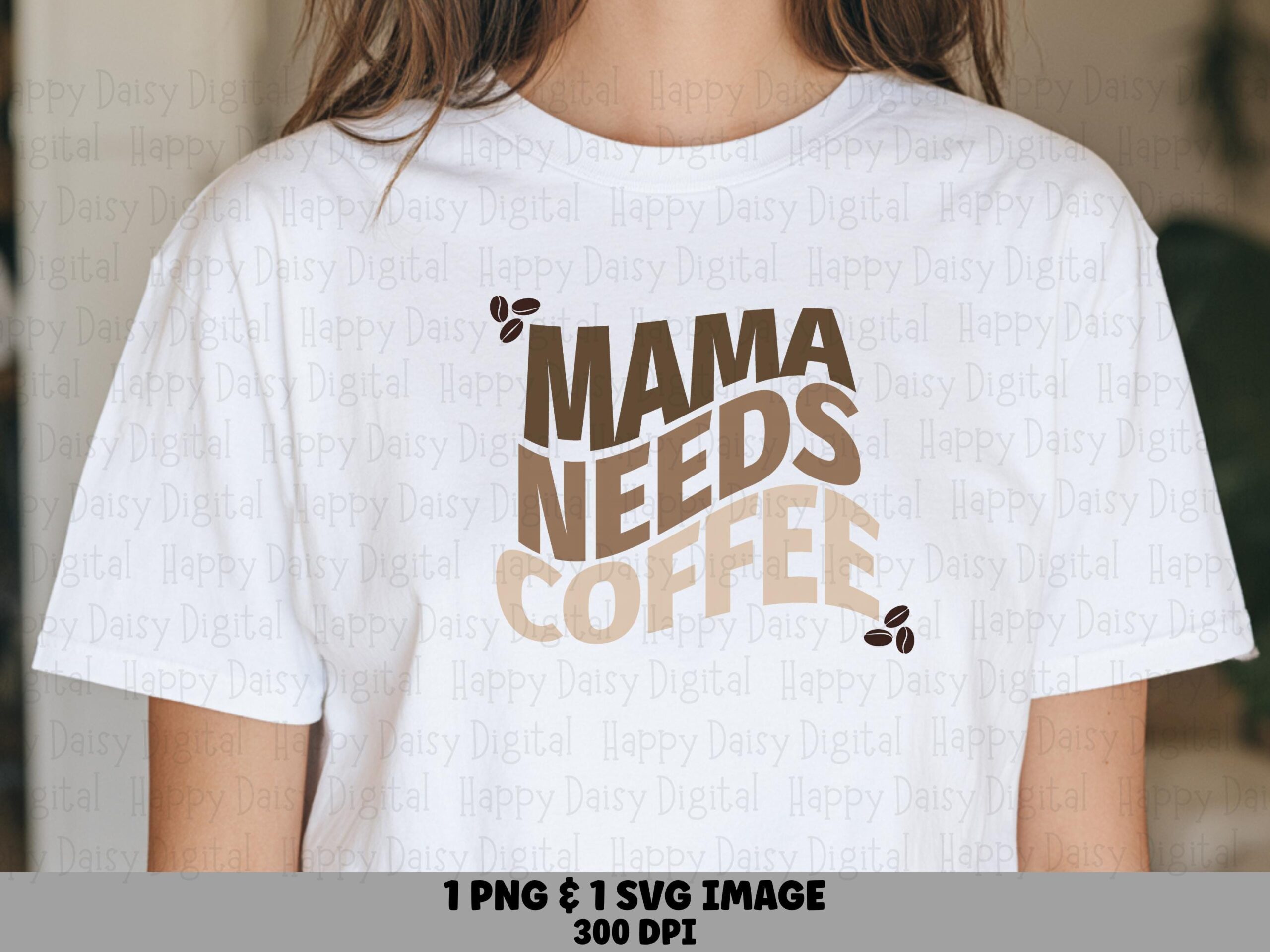 Mama Needs Coffee SVG PNG Mama Needs Coffee Outline Outlined Text Design Cricut Silhouette Canva Commercial Use POD