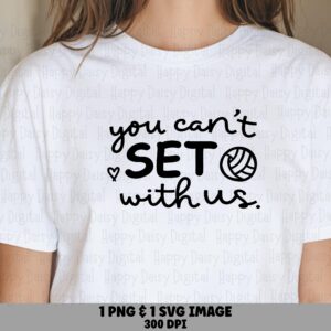 You Can't Set With Us SVG PNG You Cant Set With Us Heart Accent Design Cricut Silhouette Canva Commercial Use POD