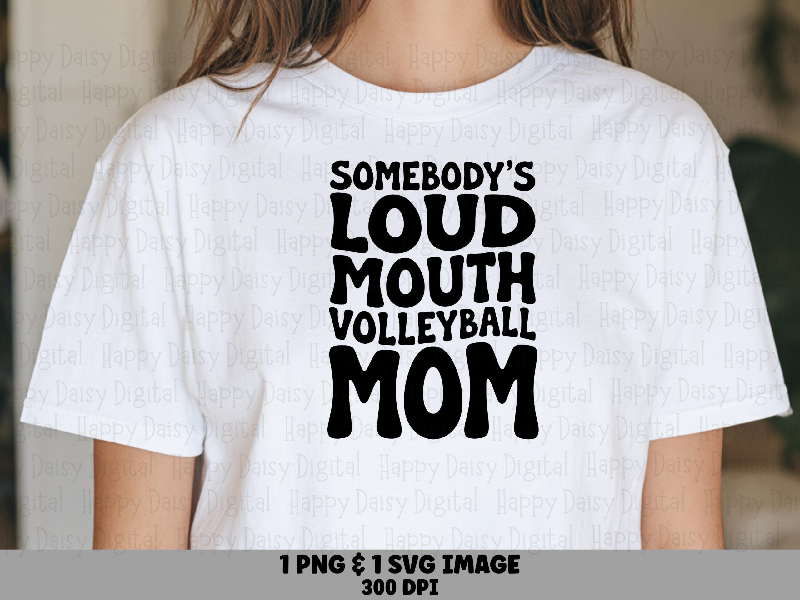 Somebody's Loud Mouth Volleyball Mom SVG PNG Loud Mouth Volleyball Mom Bold Stacked Text Cricut Silhouette Canva Commercial Use POD