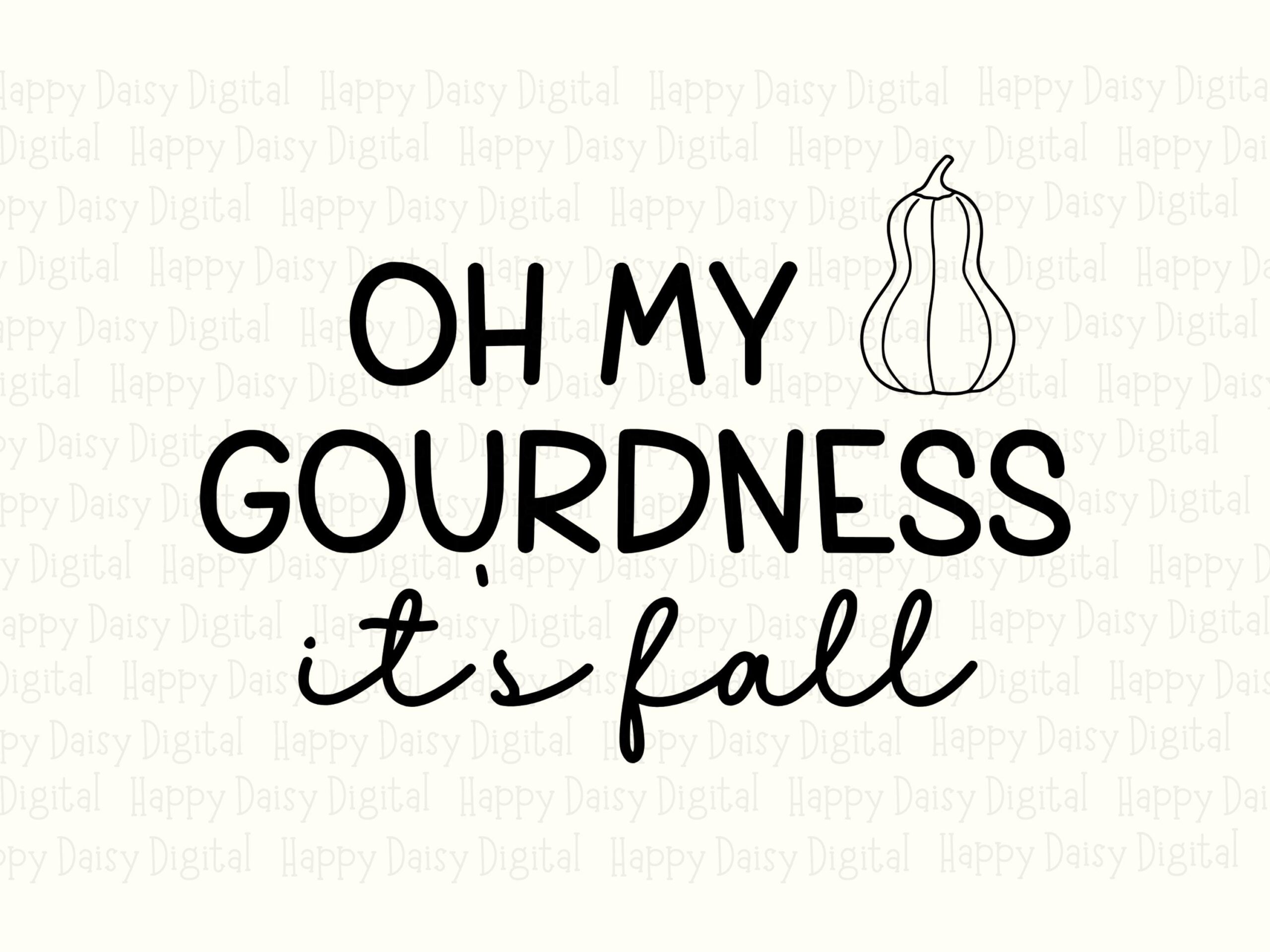 Oh My Gourdness It's Fall SVG PNG Gourdness Pun Funny Fall Quote Cricut Silhouette Canva Commercial Use POD - Image 2