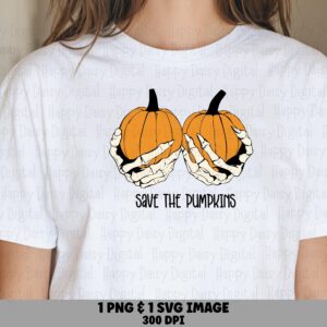 Save The Pumpkins SVG PNG Save The Pumpkins Quote Skeleton Hands Design Cricut Silhouette Canva Commercial Use POD