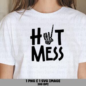 Hot Mess SVG PNG Hot Mess Design Skeleton Hand Icon Cricut Silhouette Canva Commercial Use POD