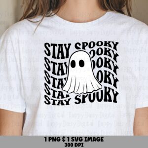 Stay Spooky SVG PNG Stay Spooky Design Stacked Text Pattern Cricut Silhouette Canva Commercial Use POD