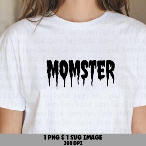 Momster SVG PNG Momster Alt Design Dripping Text Style Cricut Silhouette Canva Commercial Use POD