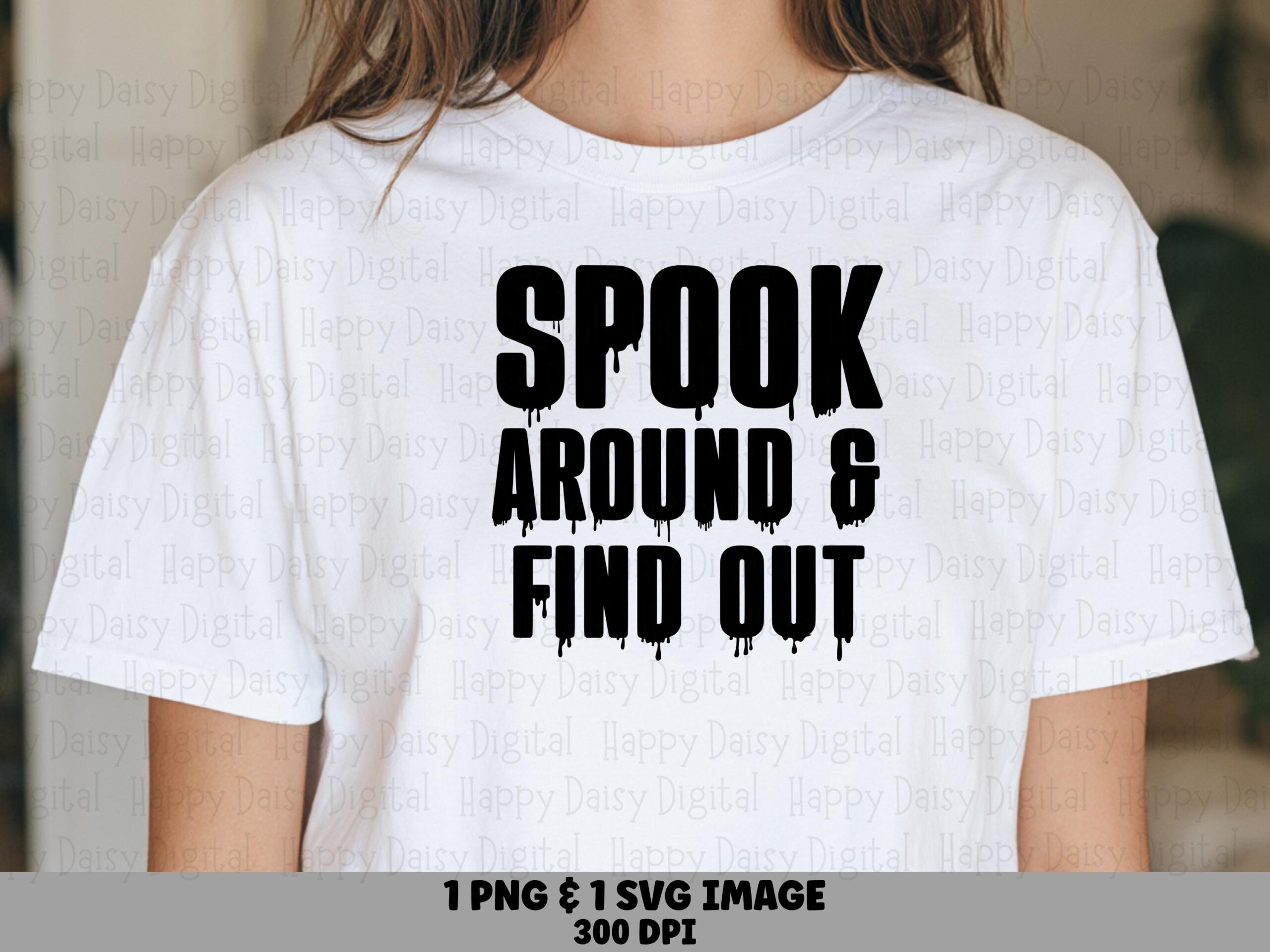 Spook Around And Find Out SVG PNG Spook Around And Find Out Bold Stacked Text Cricut Silhouette Canva Commercial Use POD