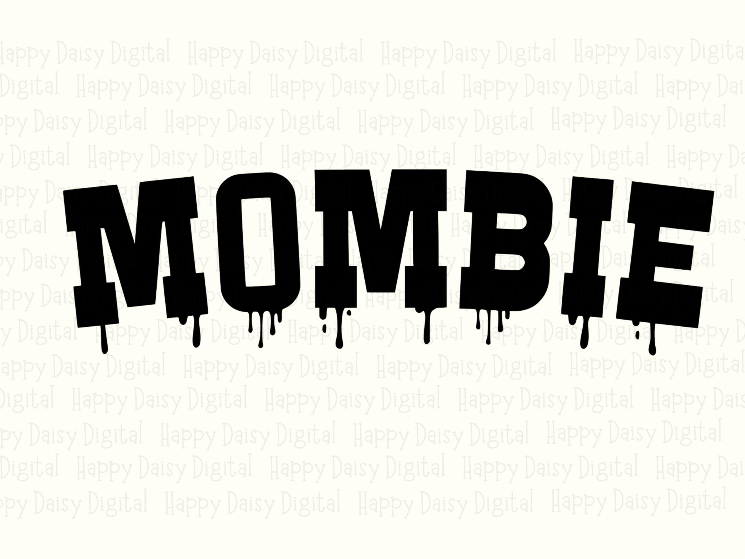 Mombie SVG PNG Mombie Design Dripping Text Style Cricut Silhouette Canva Commercial Use POD - Image 2