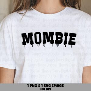 Mombie SVG PNG Mombie Design Dripping Text Style Cricut Silhouette Canva Commercial Use POD