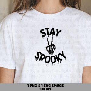 Stay Spooky SVG PNG Stay Spooky Crown Design Dripping Accent Design Cricut Silhouette Canva Commercial Use POD