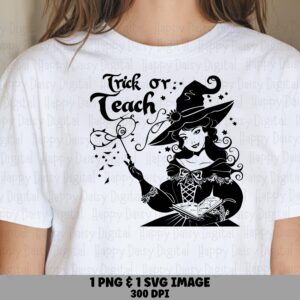 Trick Or Teach SVG PNG Trick Or Teach Pun Witch Character Illustration Cricut Silhouette Canva Commercial Use POD