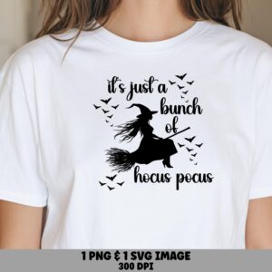 It's Just A Bunch Of Hocus Pocus SVG PNG Hocus Pocus Quote Witch Silhouette Design Cricut Silhouette Canva Commercial Use POD