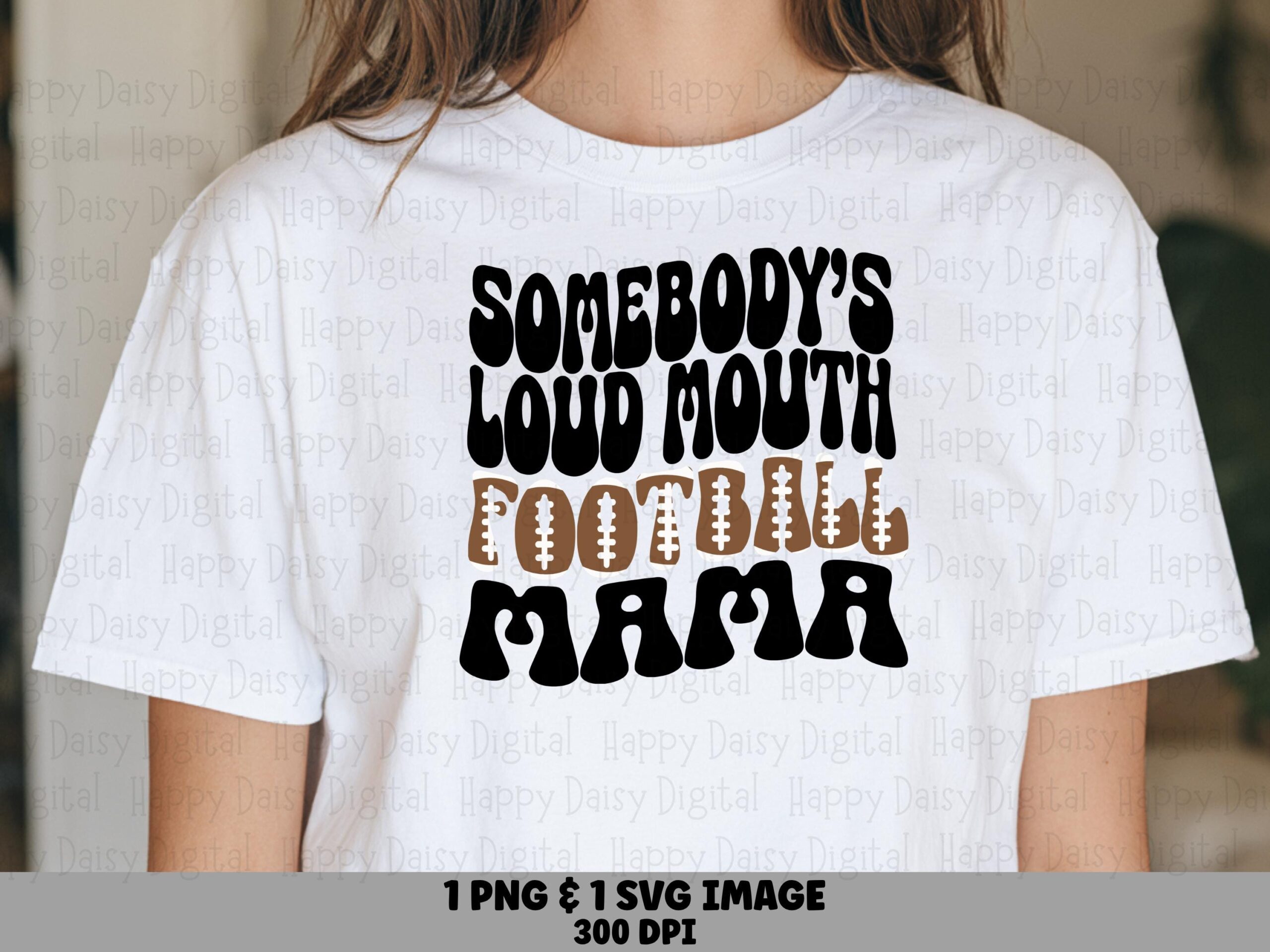 Somebody's Loud Mouth Football Mama SVG PNG Loud Mouth Football Mama Bold Stacked Text Cricut Silhouette Canva Commercial Use POD