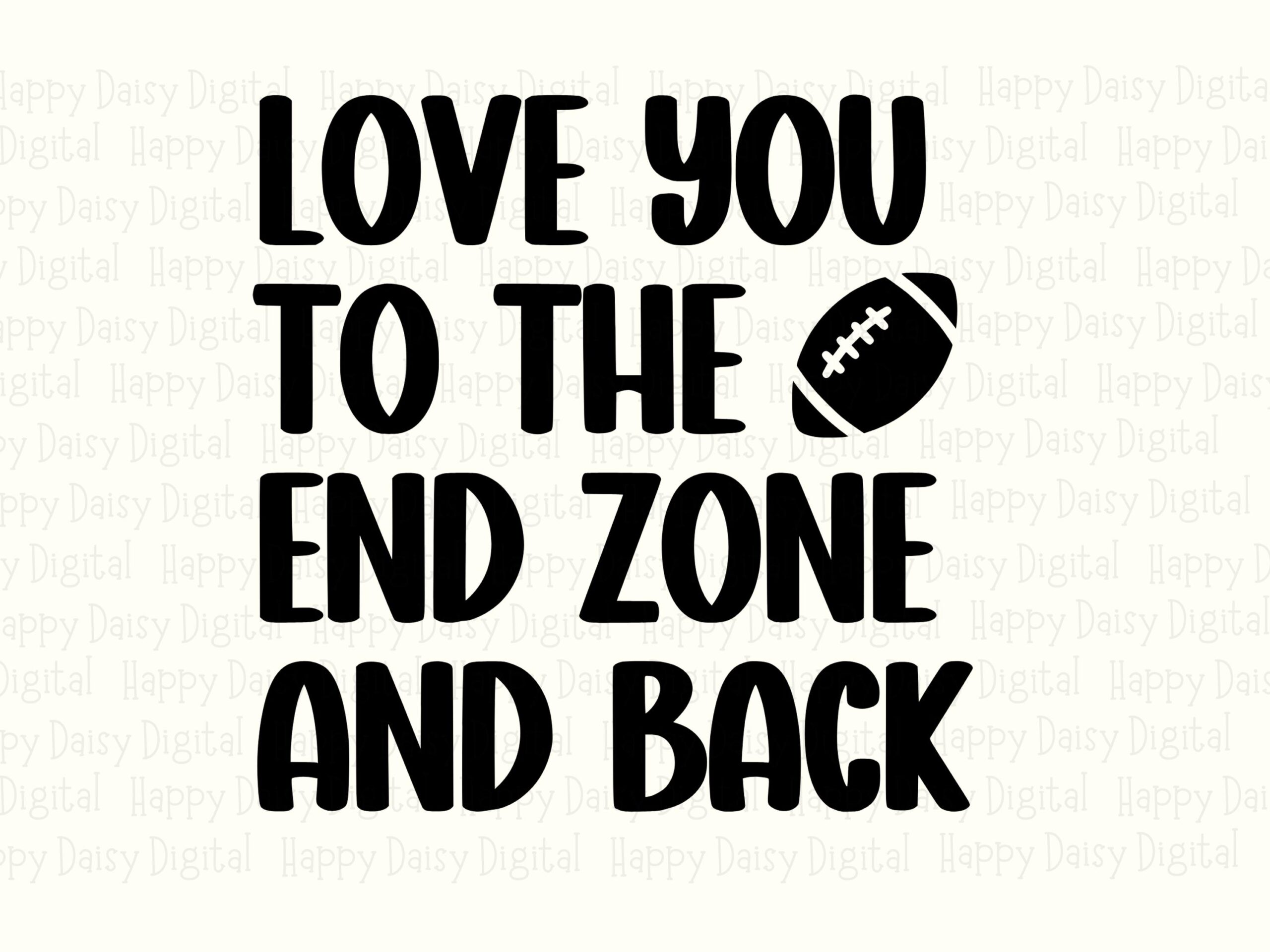 Love You To The End Zone And Back SVG PNG End Zone And Back Football Icon Design Cricut Silhouette Canva Commercial Use POD - Image 2