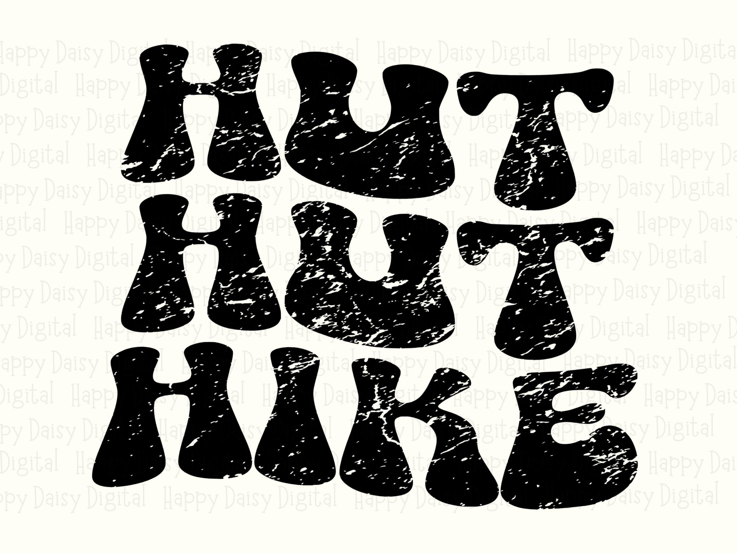 Hut Hut Hike SVG PNG Hut Hut Hike Design Bold Stacked Text Cricut Silhouette Canva Commercial Use POD - Image 2