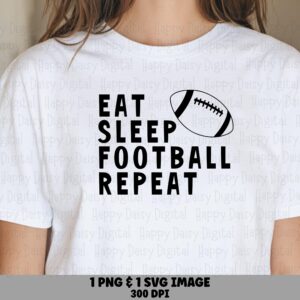 Eat Sleep Football Repeat SVG PNG Eat Sleep Football Text Simple Text Design Cricut Silhouette Canva Commercial Use POD