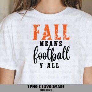 Fall Means Football Y'all SVG PNG Fall Means Football Yall Bold Orange Text Cricut Silhouette Canva Commercial Use POD