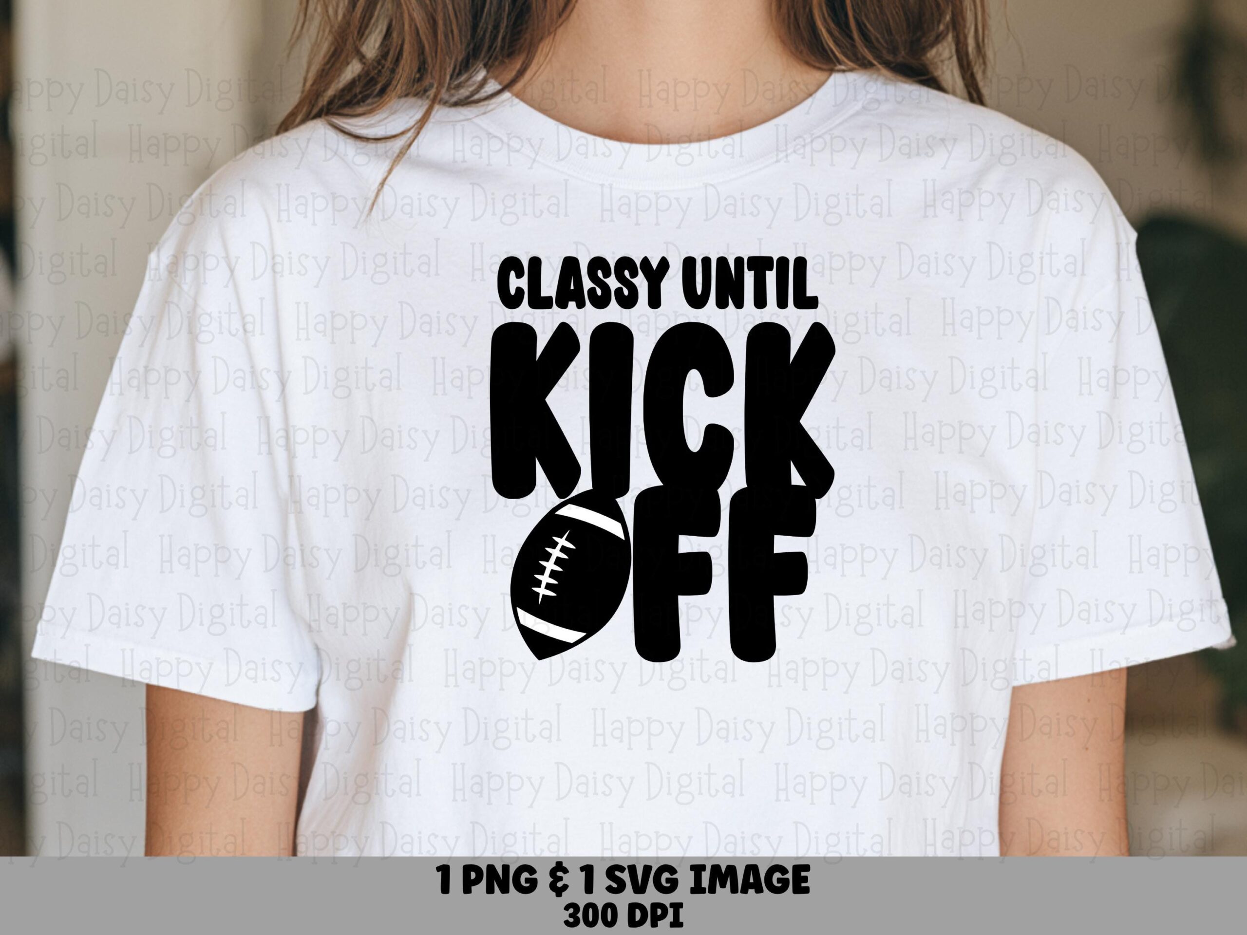 Classy Until Kickoff SVG PNG Classy Until Kickoff Icon Football Icon Design Cricut Silhouette Canva Commercial Use POD