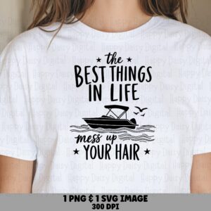 Best Things In Life Boat Quote PNG SVG | Sublimation Commercial Use POD