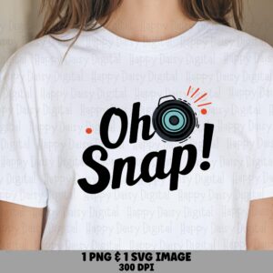 Oh Snap Bold, Playful Camera Quote PNG SVG | Sublimation Commercial Use, 300 dpi - Cricut, Silhouette, POD