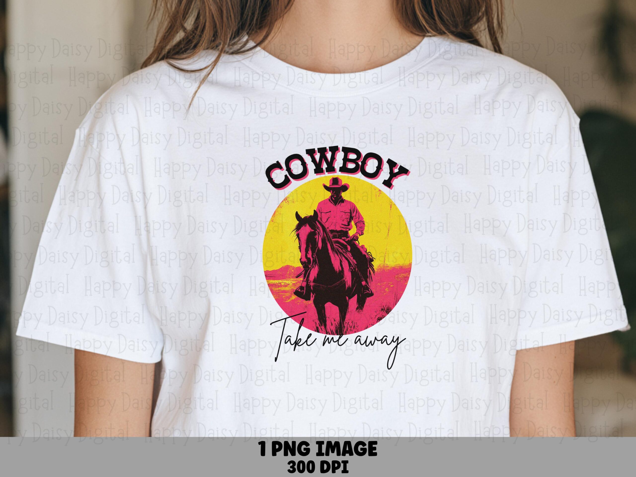 Cowboy Take Me Away PNG | Sublimation Commercial Use POD