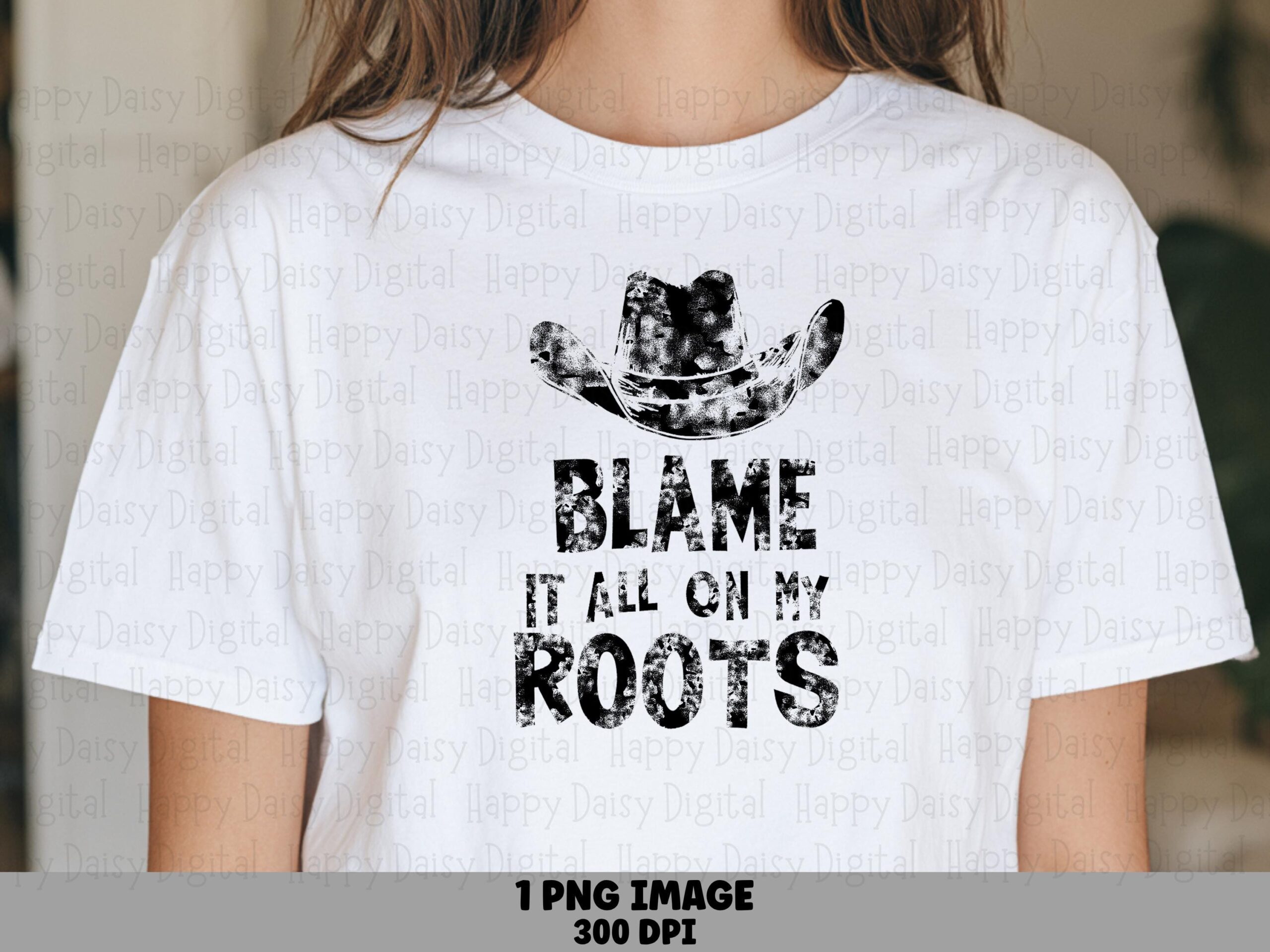 Blame It On My Roots PNG | Sublimation Commercial Use POD