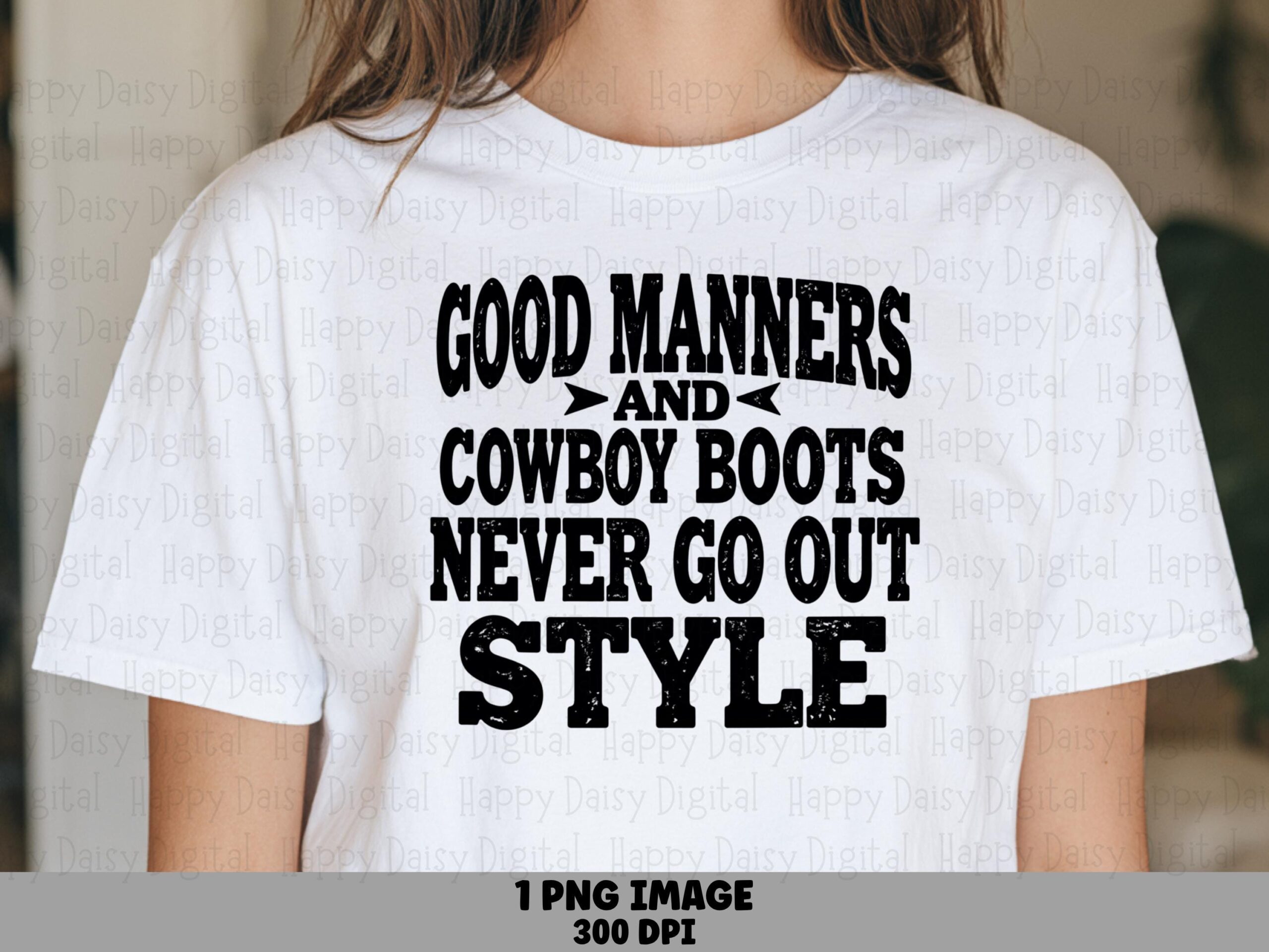 Good Manners And Boots PNG | Sublimation Commercial Use POD